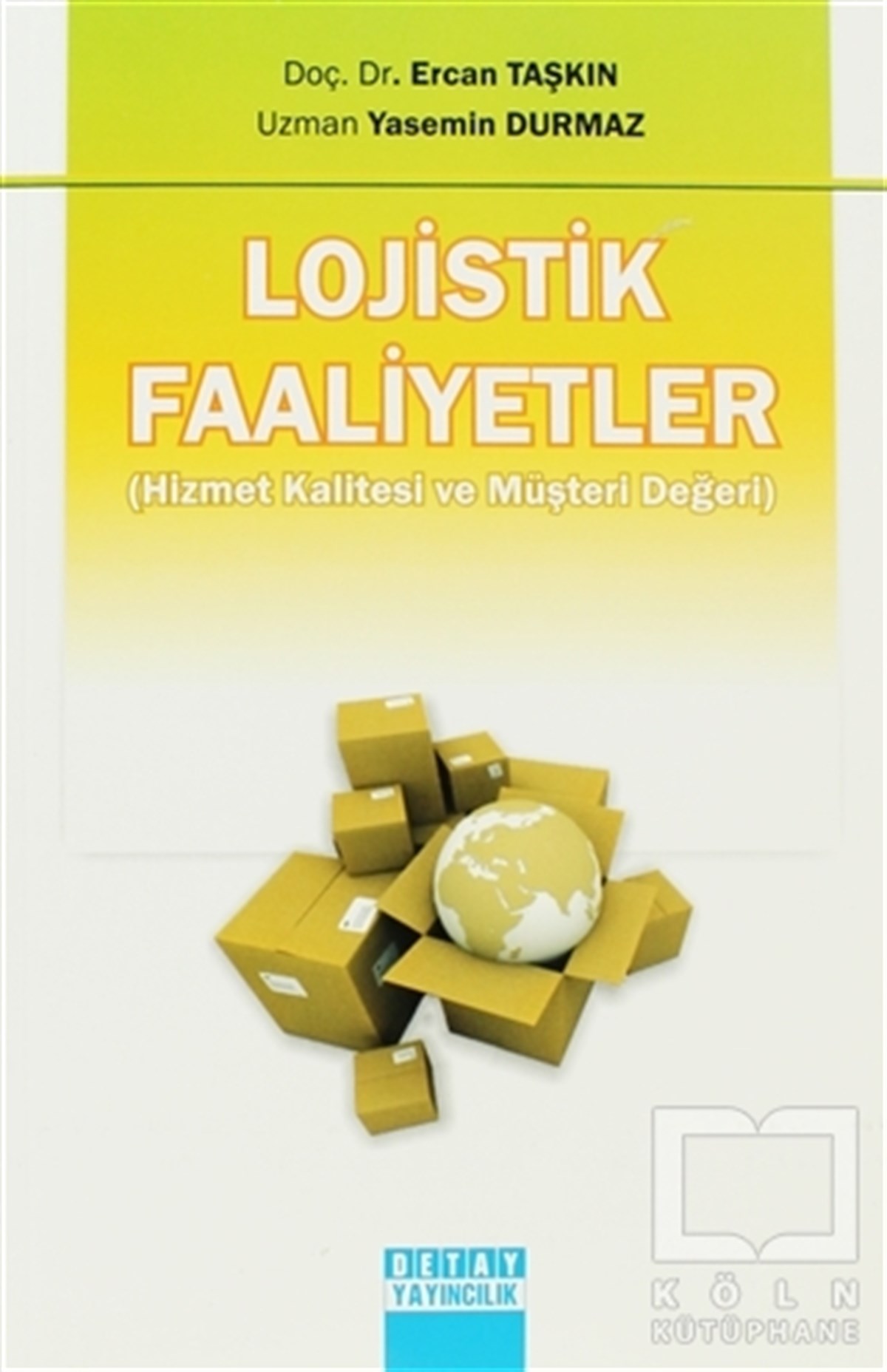 Ercan Taşkınİşletme, Muhasebe, MaliyeLojistik Faaliyetler