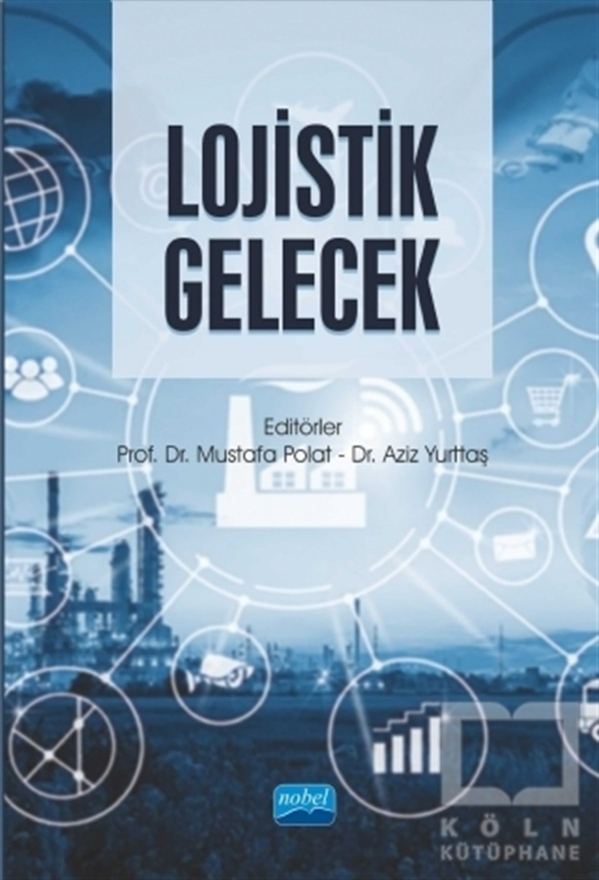 Mustafa Polatİş Dünyası KitaplarıLojistik Gelecek