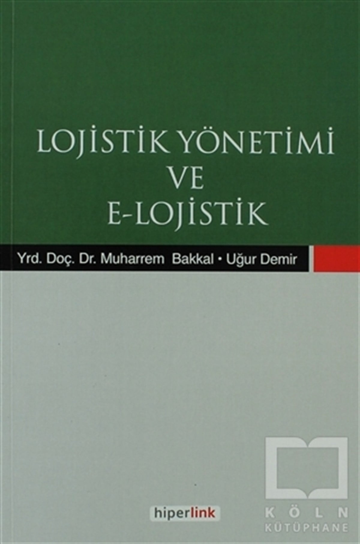 Muharrem BakkalBorsa - FinansLojistik Yönetimi ve E-Lojistik