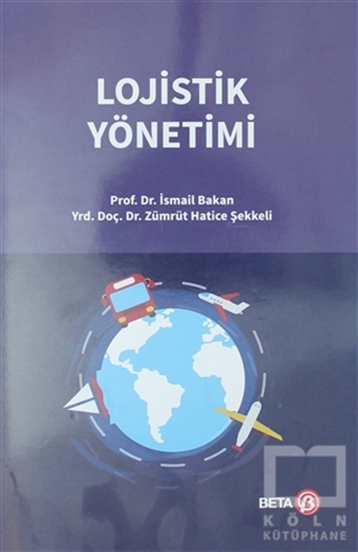 İsmail BakanAkademikLojistik Yönetimi