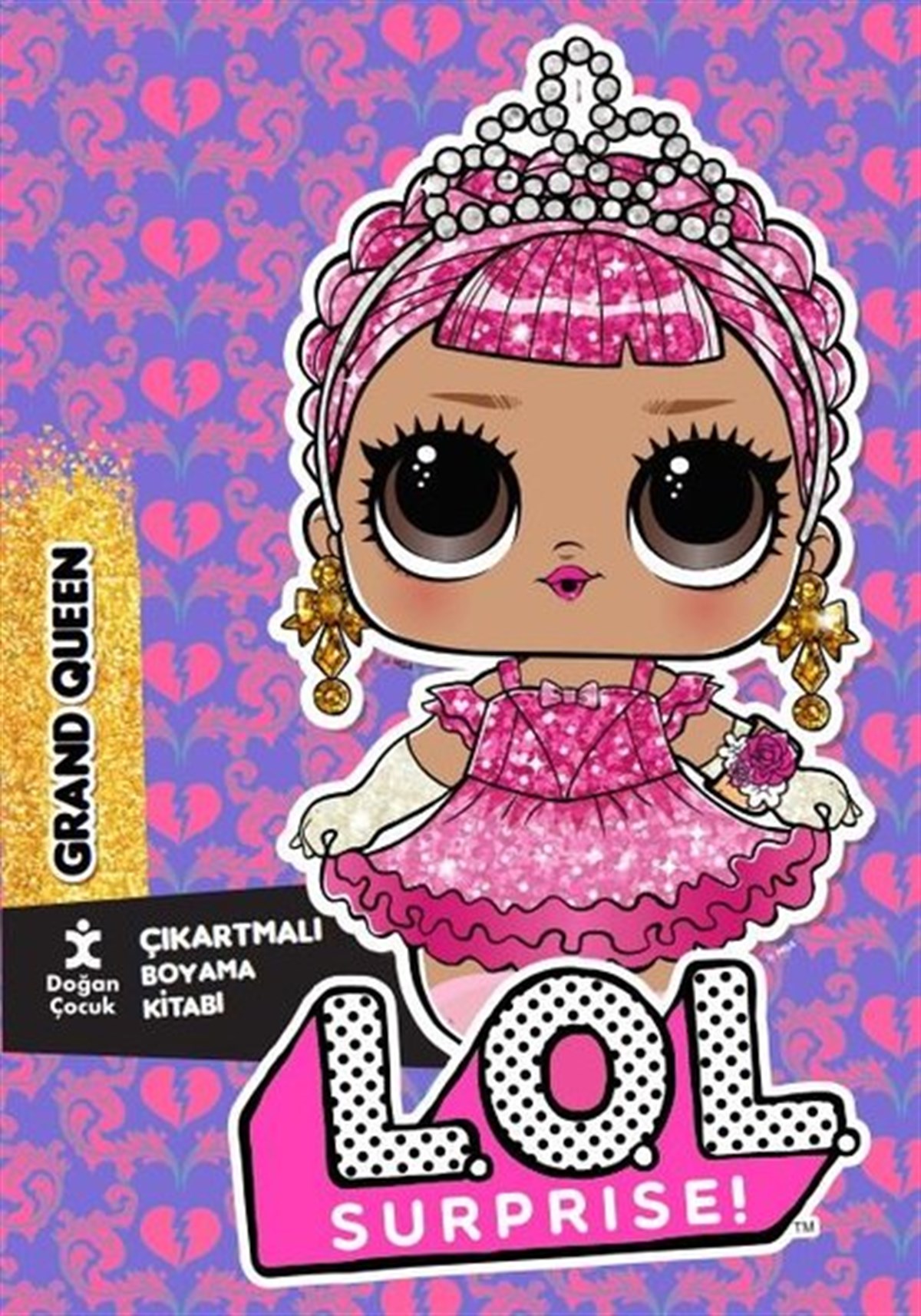 KolektifEgitim Etkinlik KitaplariLol Surprise! Grand Queen Çıkartmalı Boyama Kitabı