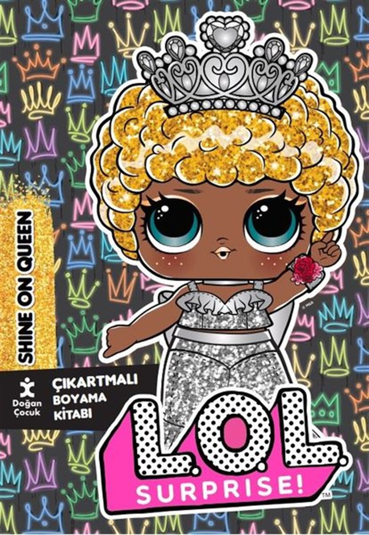 KolektifEgitim Etkinlik KitaplariLol Surprise! Shine On Queen Çıkartmalı Boyama Kitabı