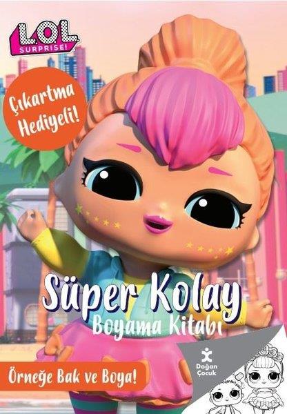 KolektifEgitim Etkinlik KitaplariLol Surprise! Süper Kolay Boyama Kitabı - Çıkartma Hediyeli! Örneğe Bak ve Boya!