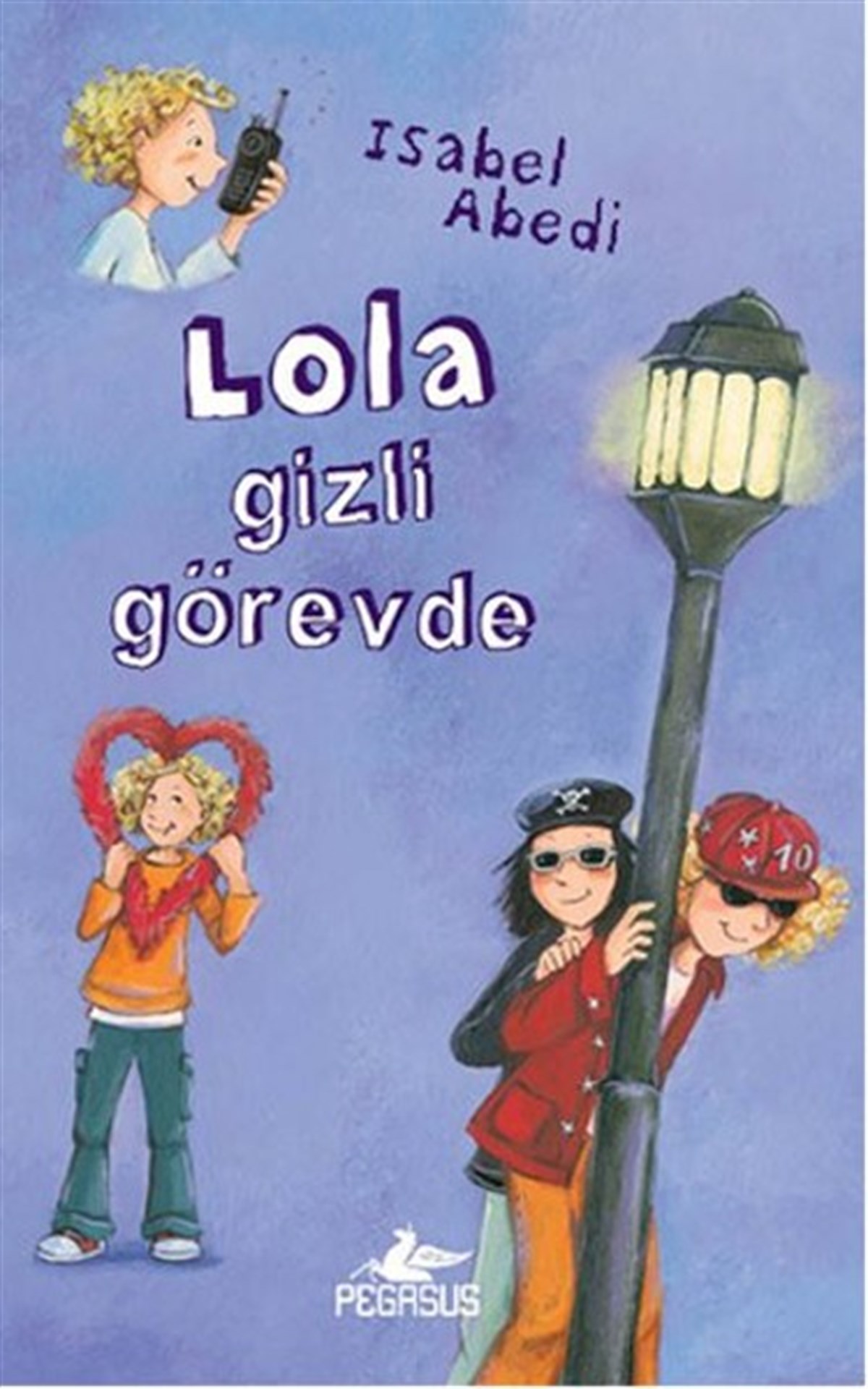 Firuzan GürbüzÇocuk Masal KitaplarıLola Gizli Görevde