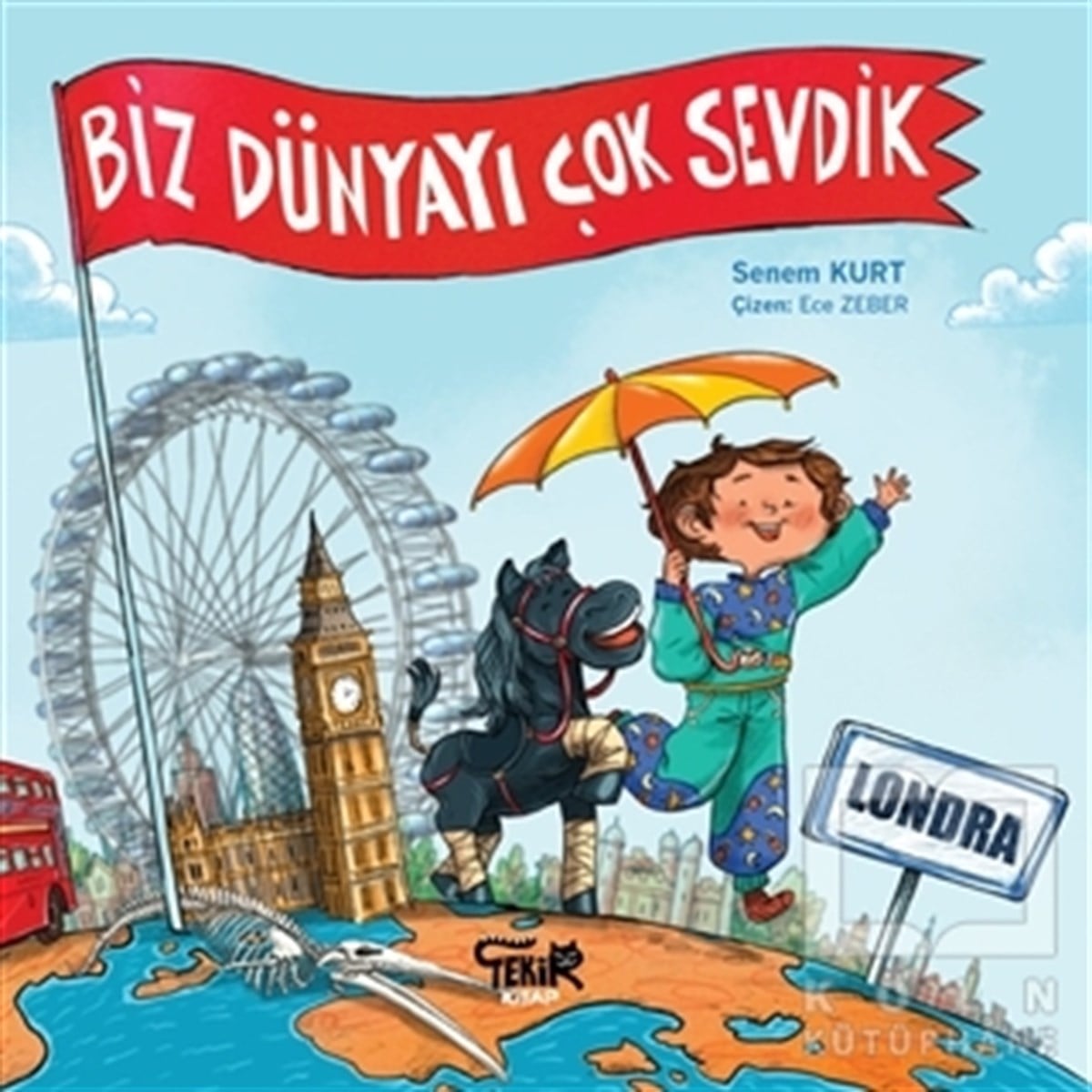 Senem KurtHikayelerLondra - Biz Dünyayı Çok Sevdik