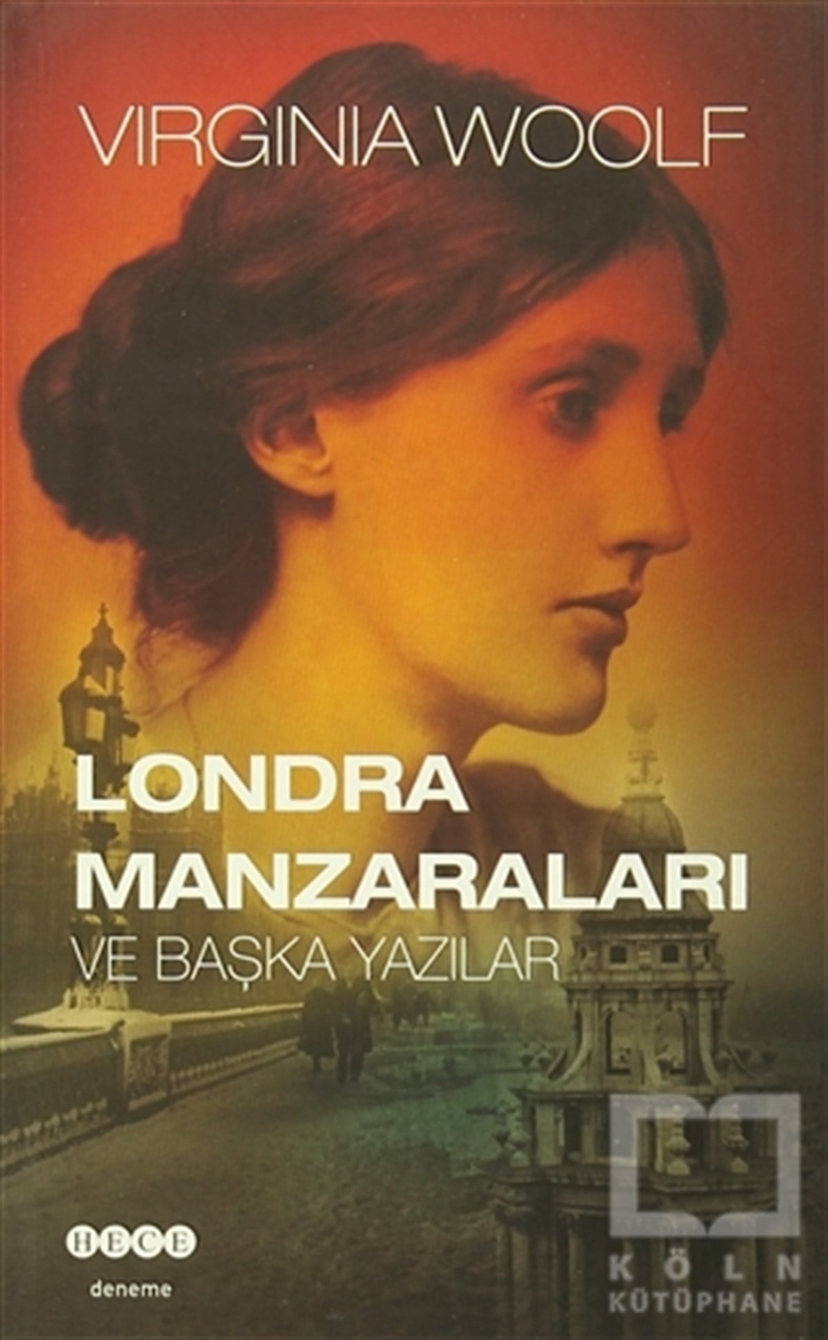 Virginia WoolfDenemeLondra Manzaraları ve Başka Yazılar