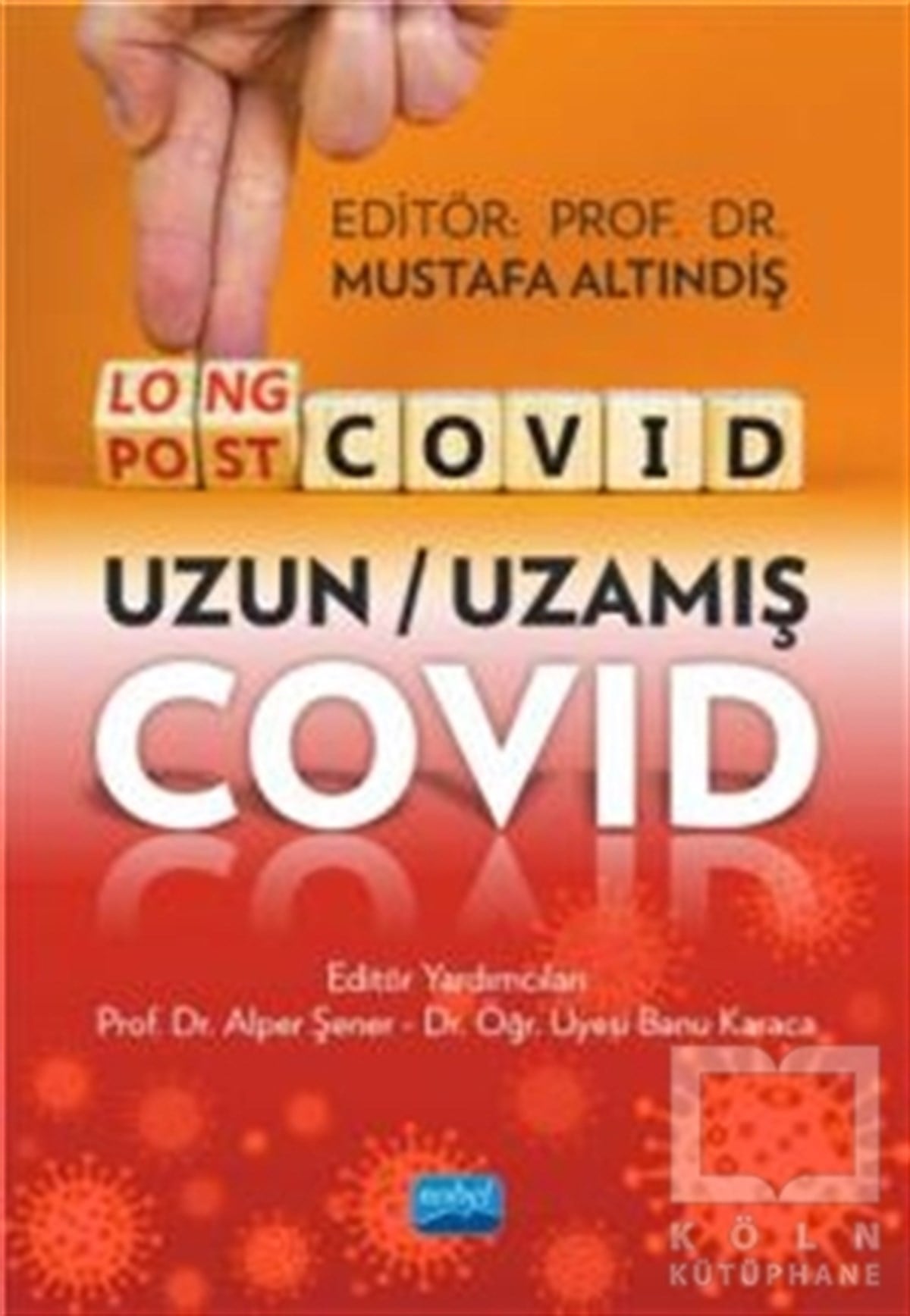 Alper ŞenerTıp Bilimleri KitaplarıLongCovid-PostCovid - Uzun-Uzamış Covid