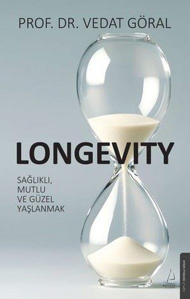 Vedat GöralBeden SağlığıLongevity: Sağlıklı Mutlu ve Güzel Yaşlanmak