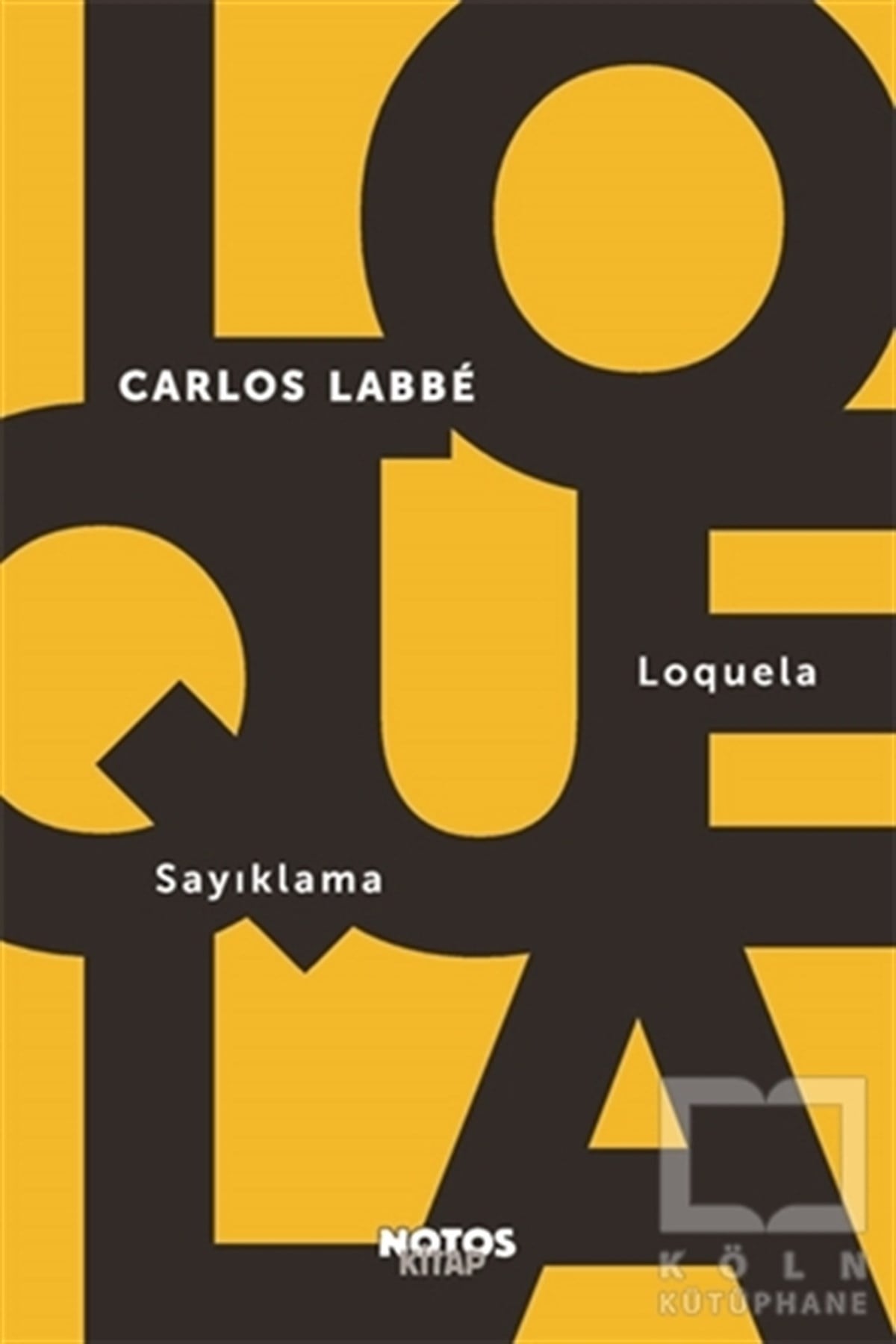 Carlos LabbeRomanLoquela - Sayıklama