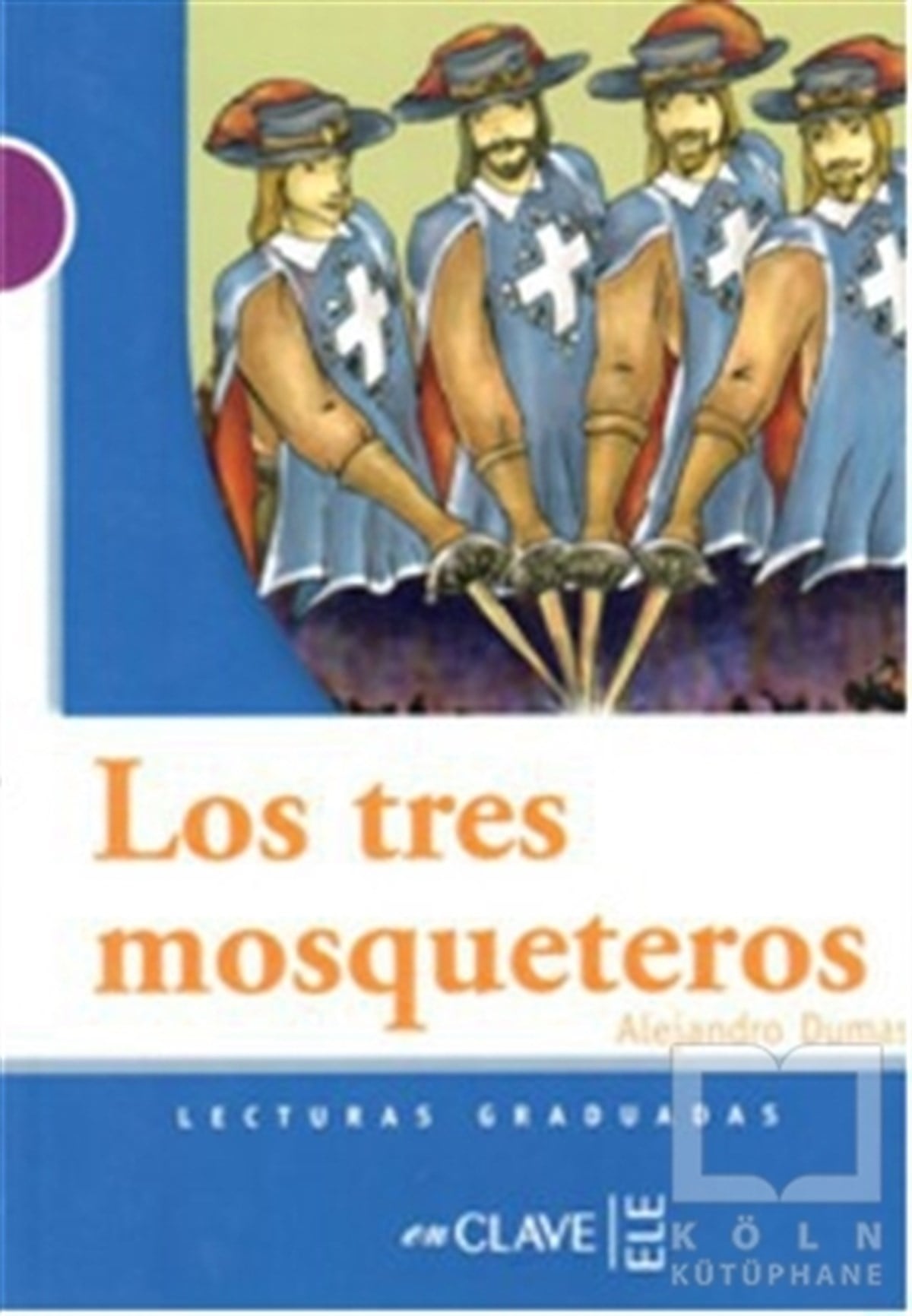 Alexandre DumasGenel KonularLos Tres Mosqueteros
