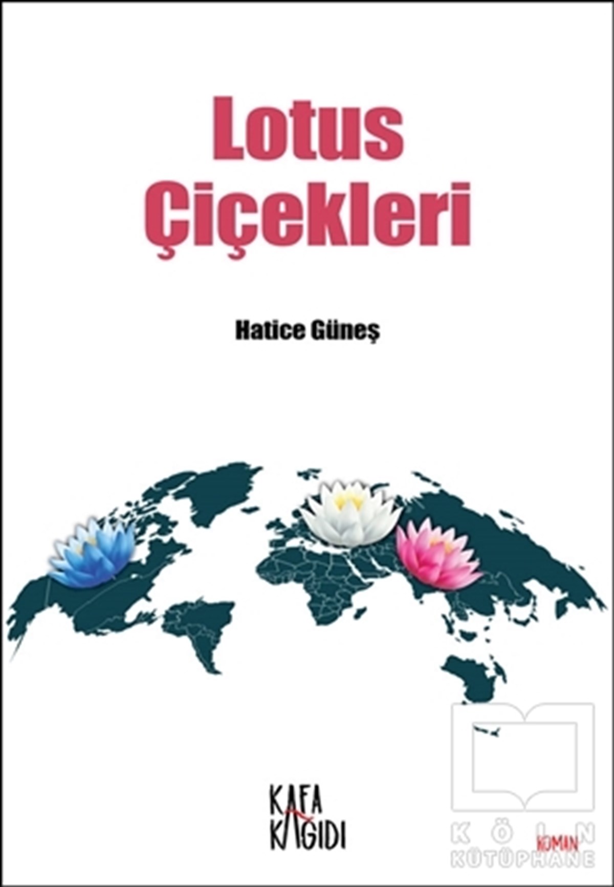 Hatice GüneşTürkçe RomanlarLotus Çiçekleri