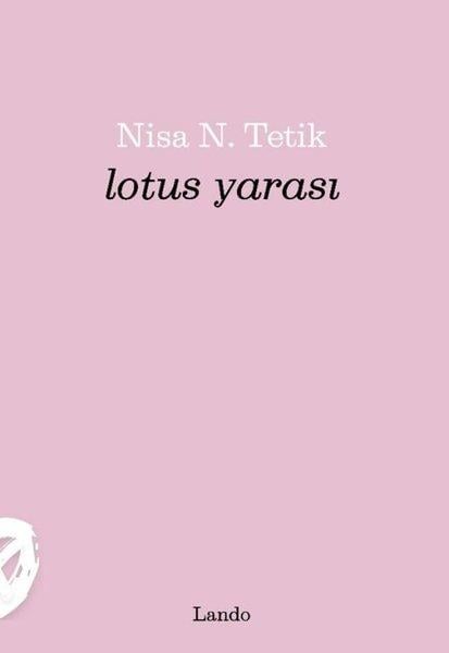 Nisa N. TetikTürk ŞiiriLotus Yarası