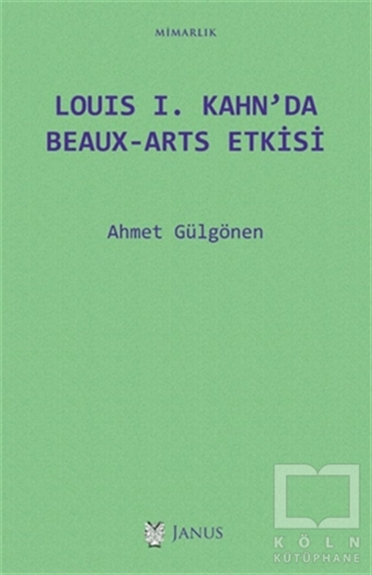 Ahmet GülgönenDenemeLouis 1. Kahn’da Beaux-Arts Etkisi