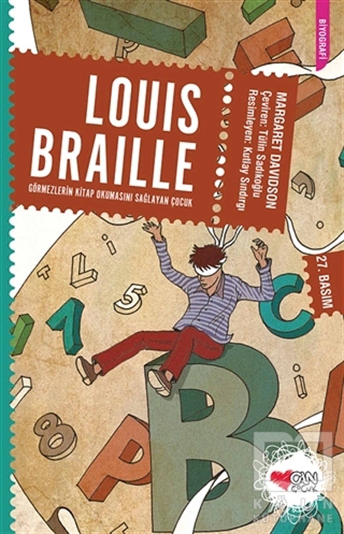 Margaret DavidsonDiğerLouis Braille: Görmezlerin Kitap Okumasını Sağlayan Çocuk