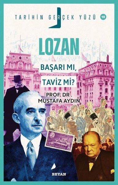 Mustafa AydınTürk Tarihi Araştırmaları KitaplarıLozan Başarı mı Taviz mi? Tarihin Gerçek Yüzü 10