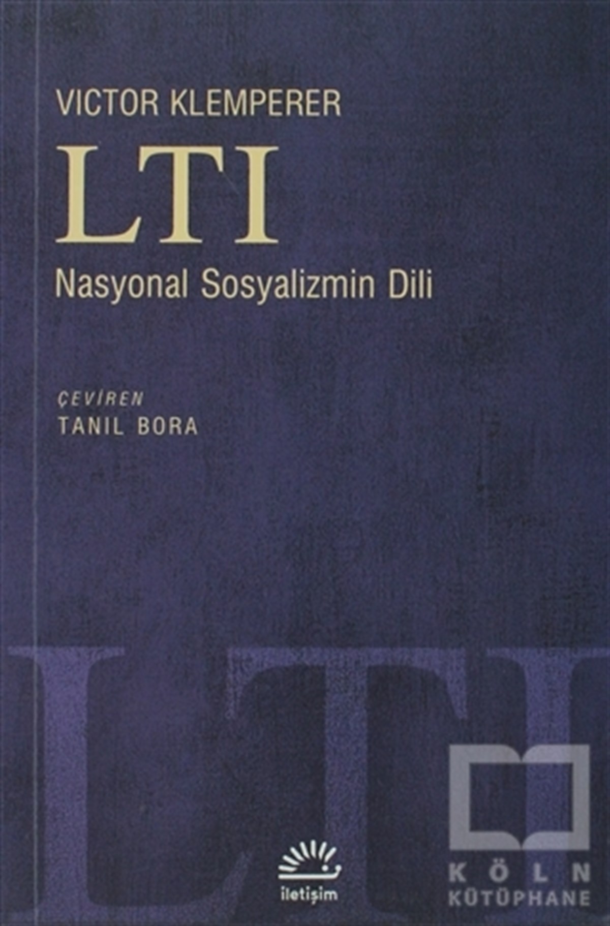 Victor KlempererYakın Tarih KitaplarıLTI Nasyonal Sosyalizmin Dili