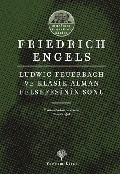 Friedrich EngelsFelsefe BilimiLudwig Feuerbach ve Klasik Alman Felsefesinin Sonu - Marksist Klasikler Dizisi