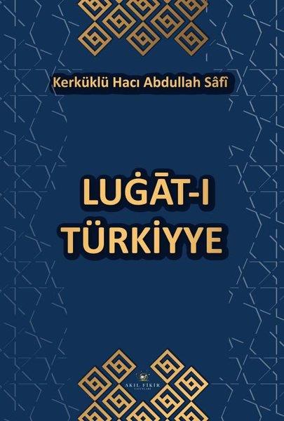 Kerküklü Hacı Abdullah SafiDil Bilimi - EtimolojiLugat-ı Türkiyye