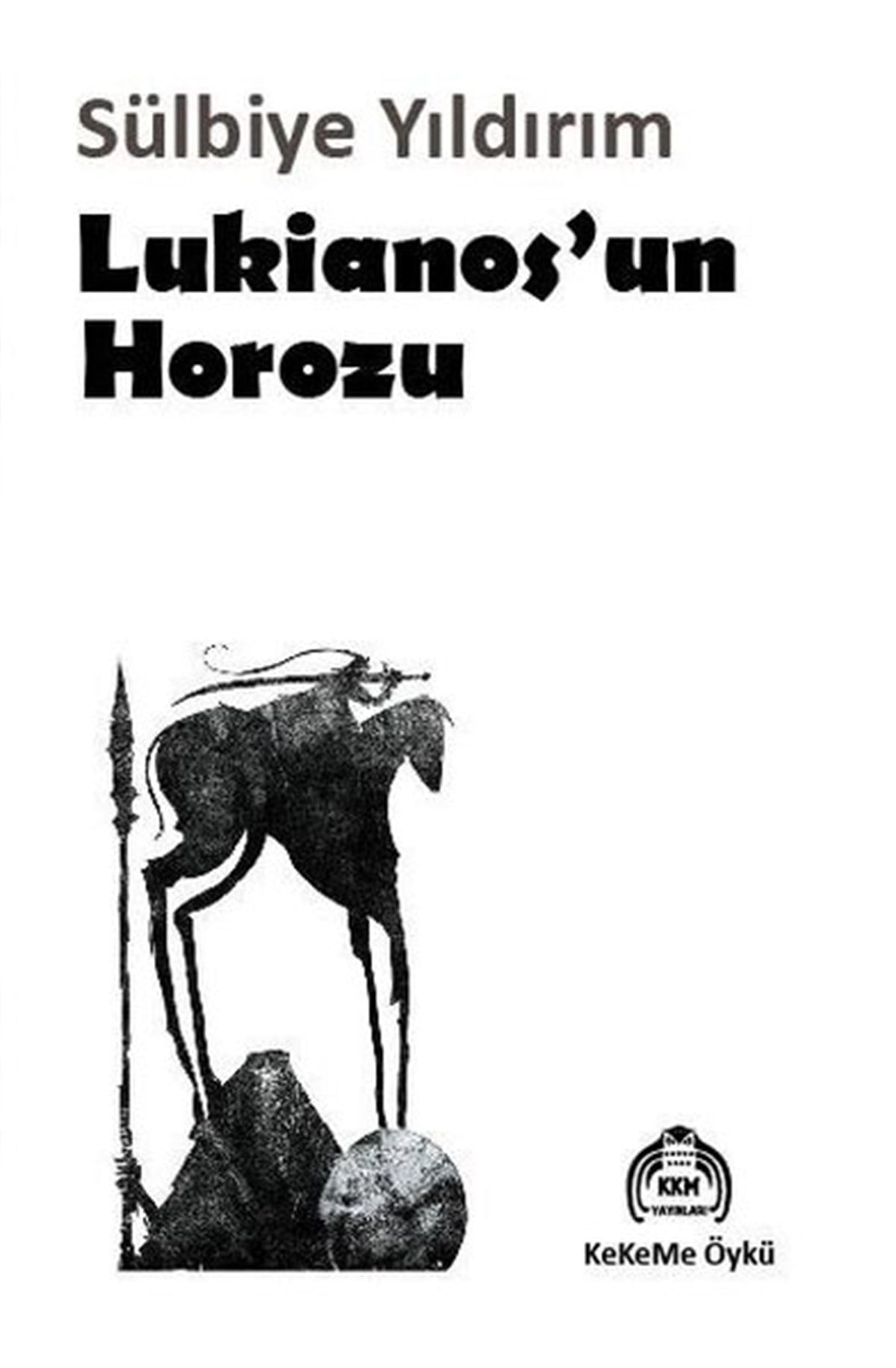 Sülbiye YıldırımTürkiye RomanLukianos'un Horozu