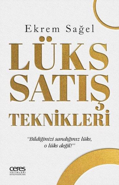 Ekrem SağelPazarlama, Reklamcılık ve Satış KitaplarıLüks Satış Teknikleri