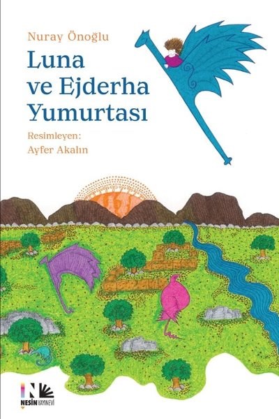 Nuray ÖnoğluÇocuk Gençlik RomanlarıLuna ve Ejderha Yumurtası