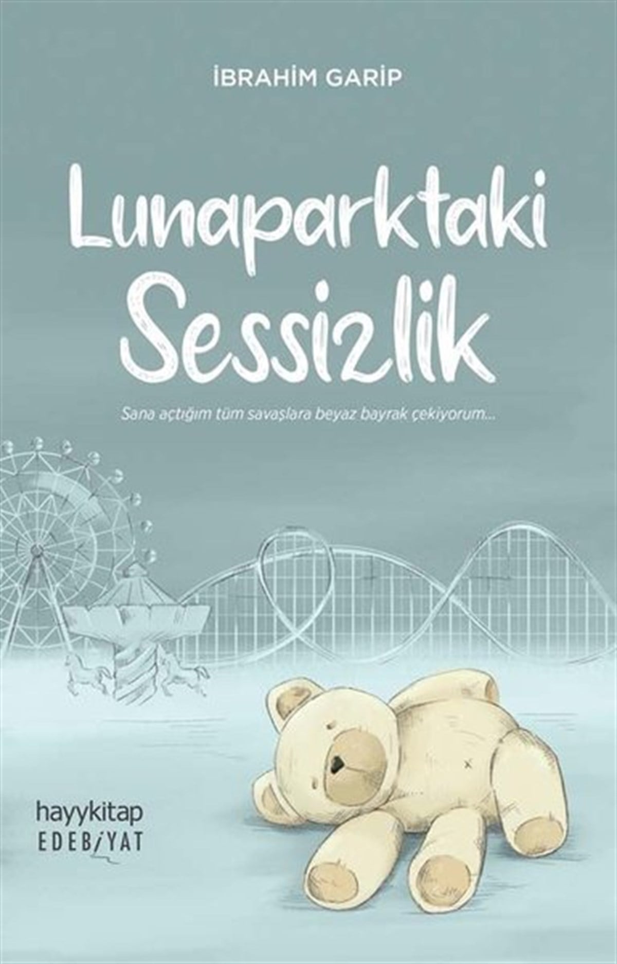 İbrahim GaripDeneme KitaplarıLunaparktaki Sessizlik