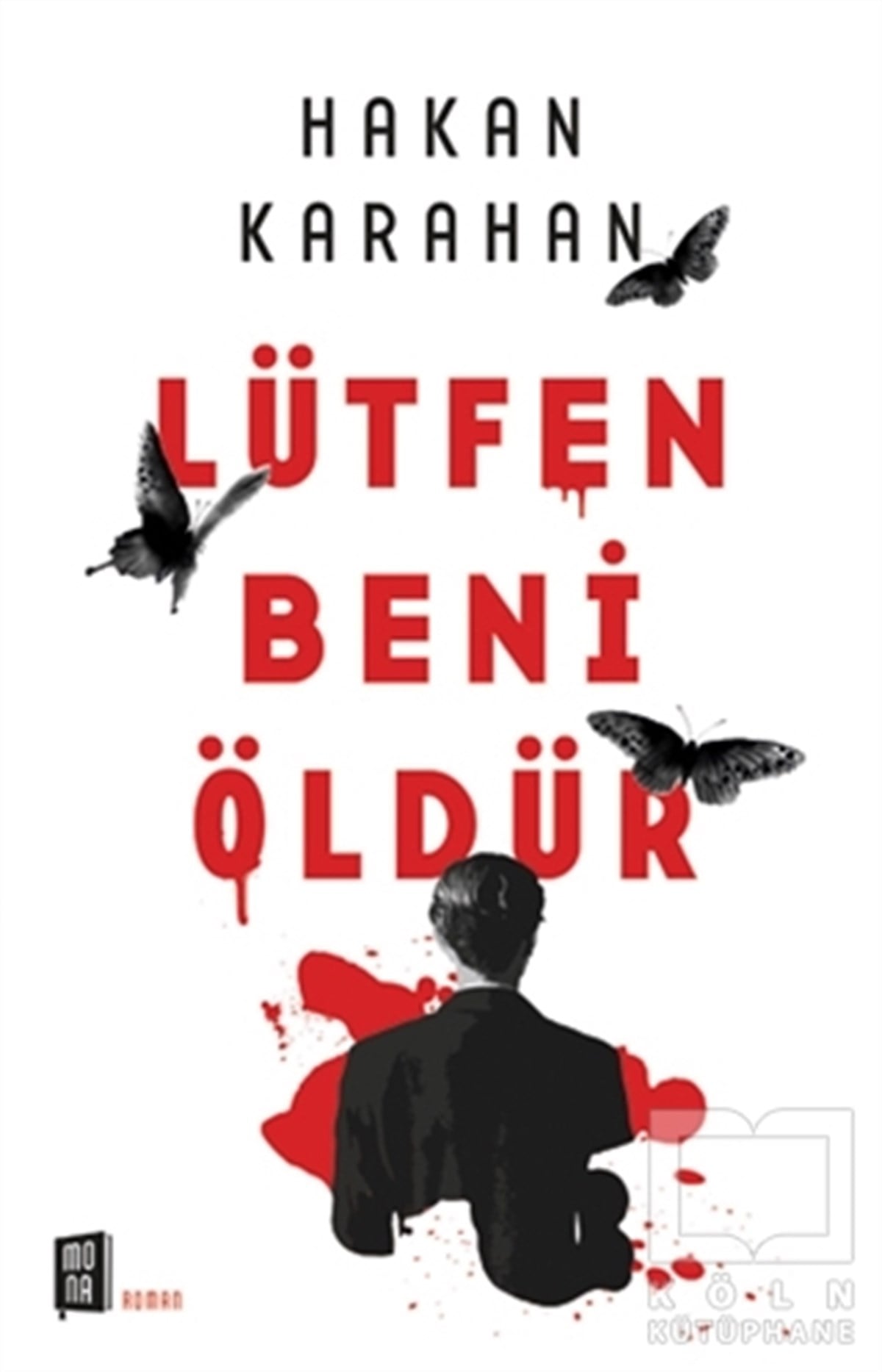 Hakan KarahanRomanLütfen Beni Öldür