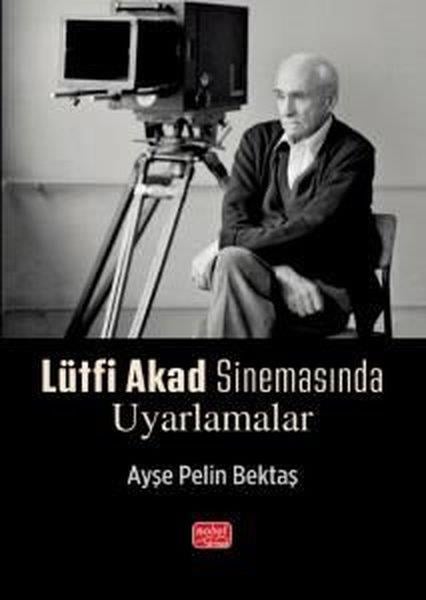 Ayşe Pelin BektaşSinemaLütfi Akad Sinemasında Uyarlamalar