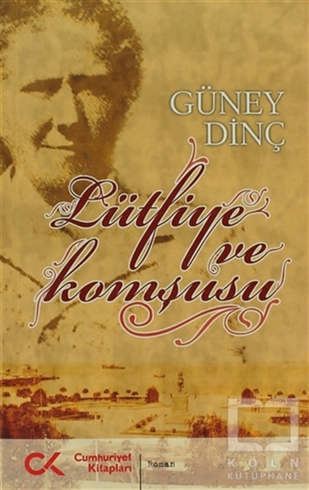 Güney DinçTarihsel RomanlarLütfiye ve Komşusu