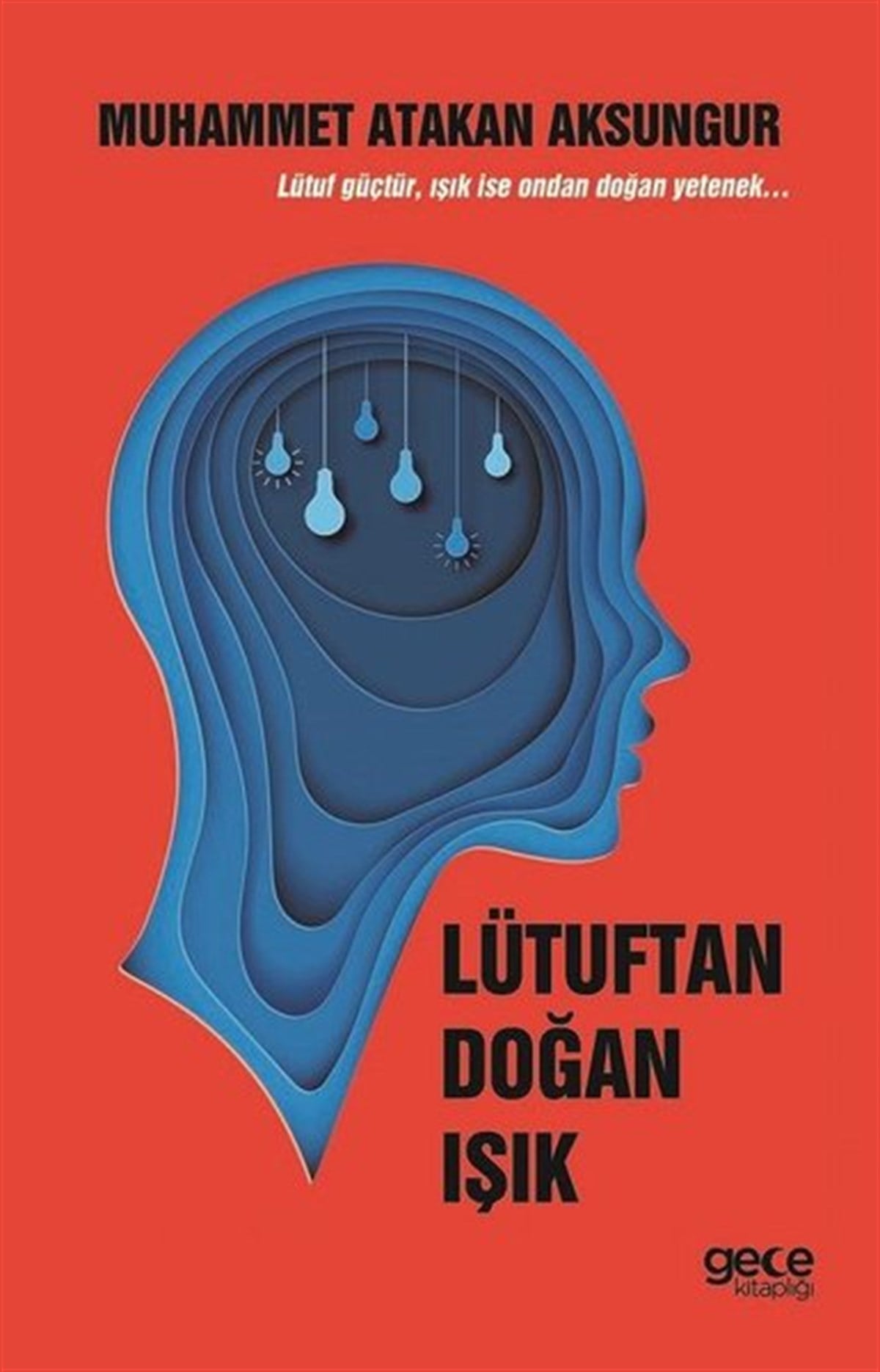 Muhammet Atakan AksungurKişisel Gelişim KitaplarıLütuftan Doğan Işık
