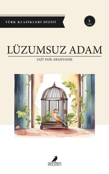 Sait Faik AbasıyanıkTürk RomaniLüzumsuz Adam - Türk Klasikleri