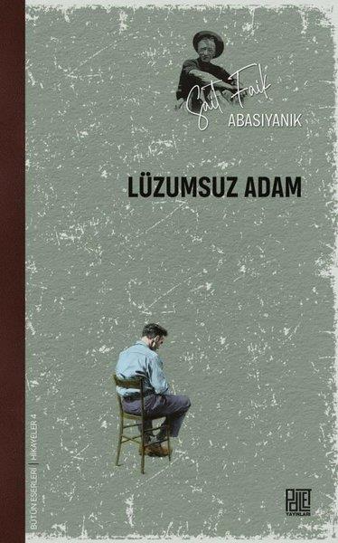 Sait Faik AbasıyanıkTürk RomaniLüzumsuz Adam