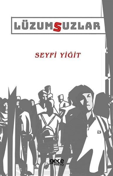 Seyfi YiğitTürkiye RomanLüzumsuzlar