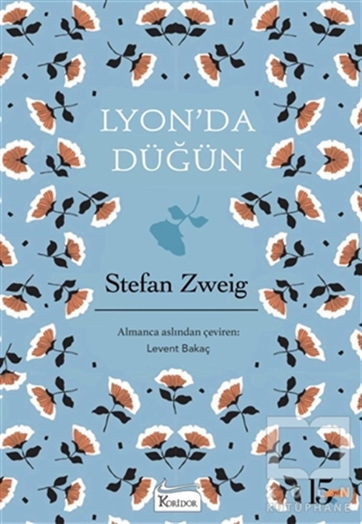 Stefan ZweigDünya Klasikleri & Klasik KitaplarLyon’da Düğün - Bez Cilt
