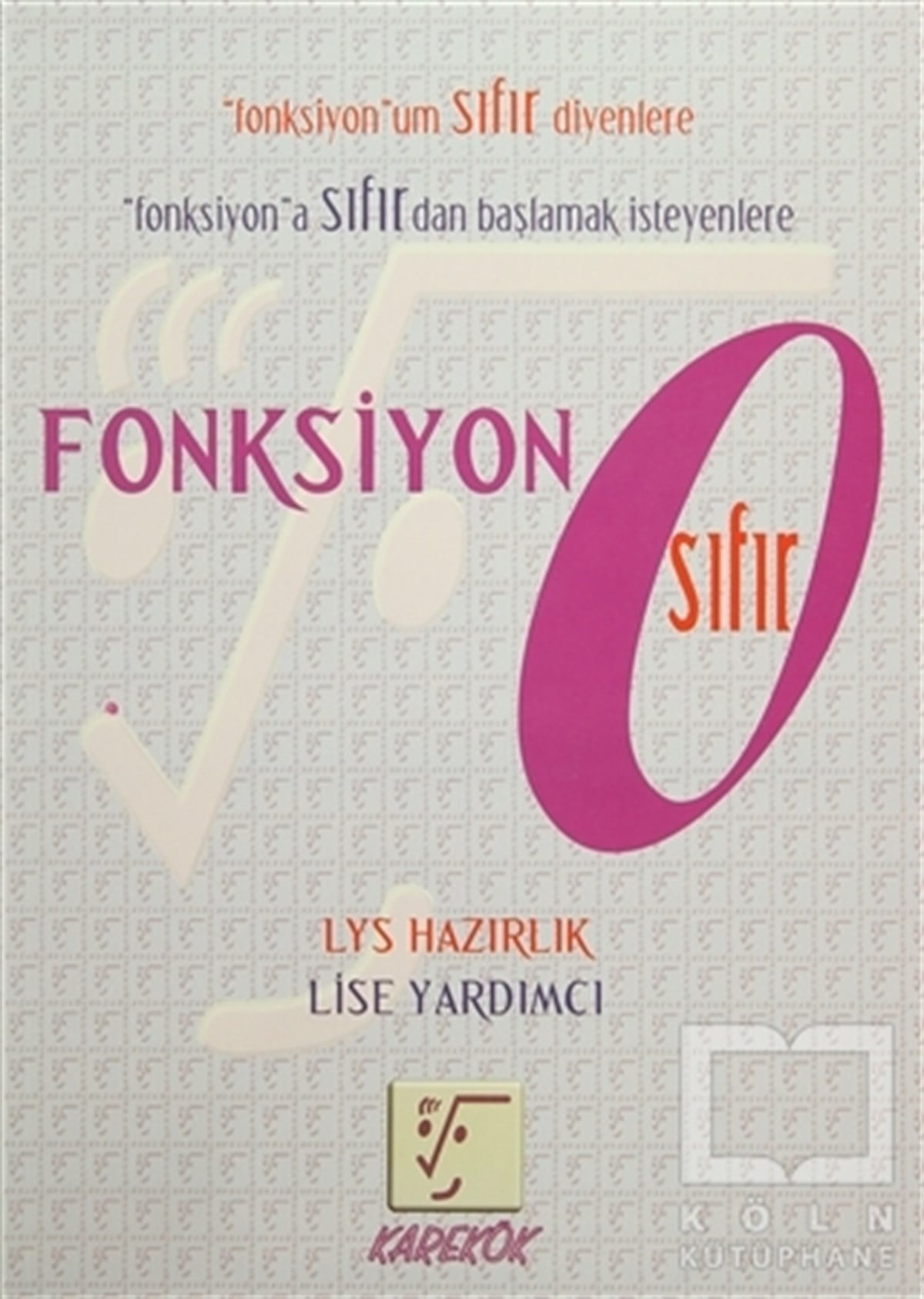KolektifSınavlara Hazırlık KitaplarıLYS Hazırlık Fonksiyon Sıfır
