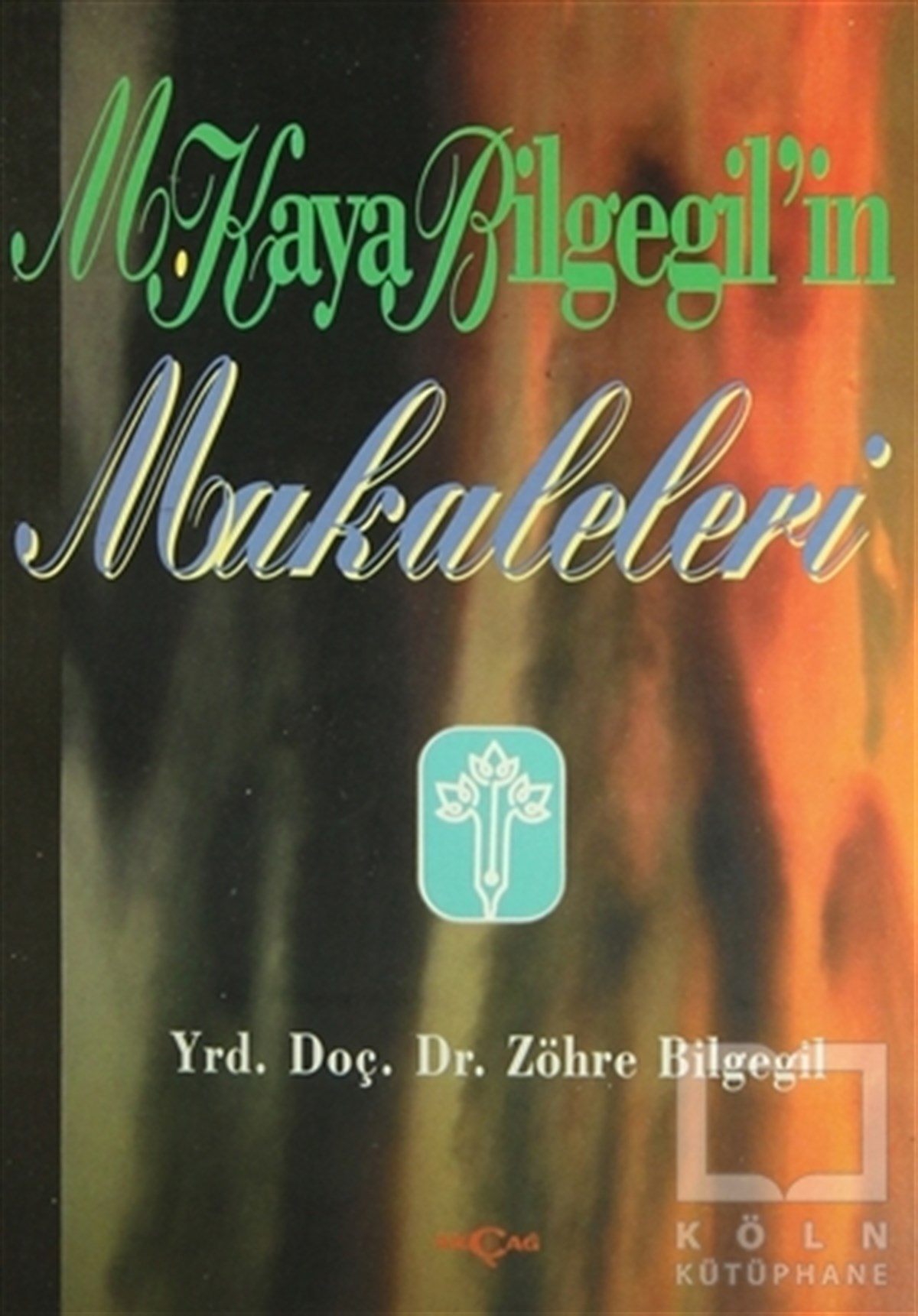 Zöhre BilgegilDiğerM. Kaya Bilgegil’in Makaleleri