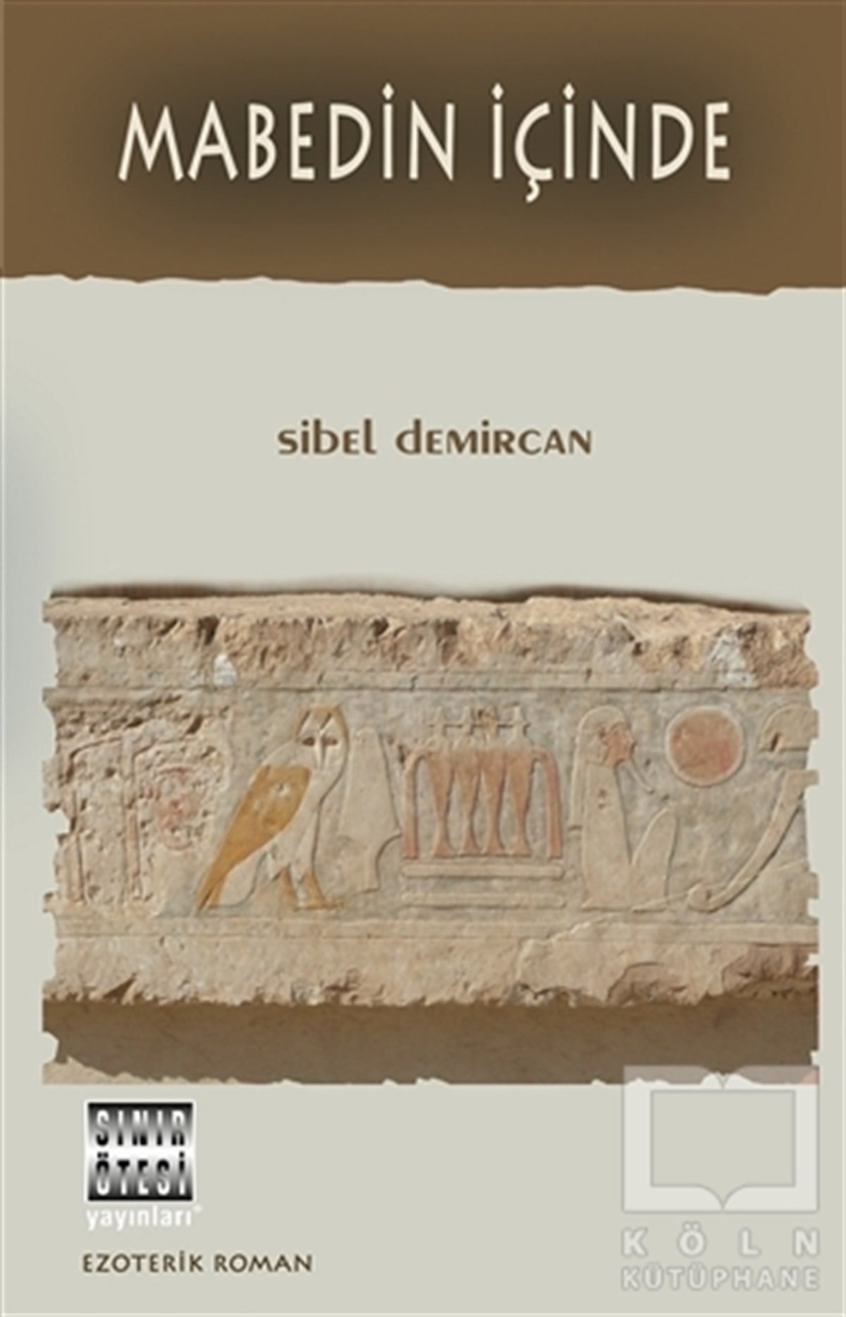 Sibel DemircanTürkçe RomanlarMabedin İçinde