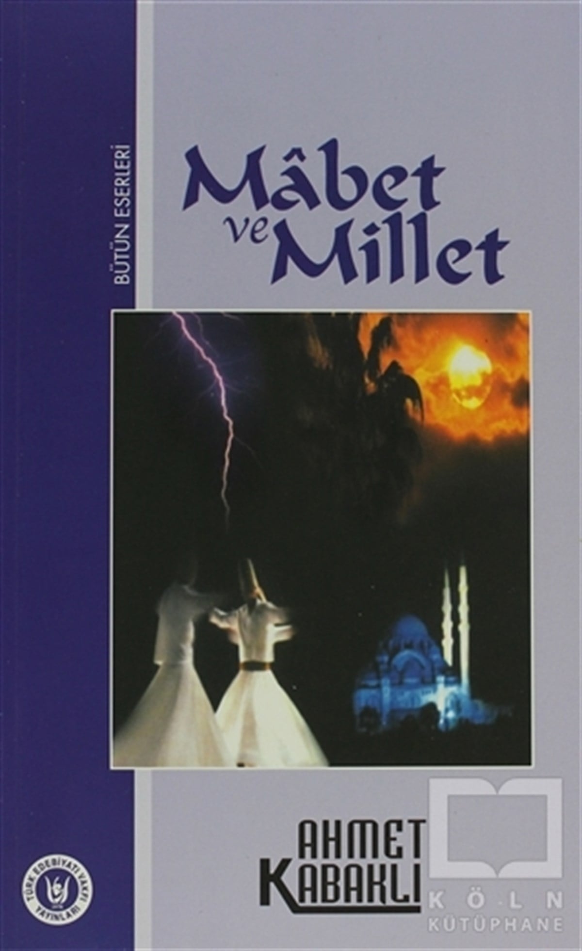 Ahmet KabaklıDiğerMabet ve Millet
