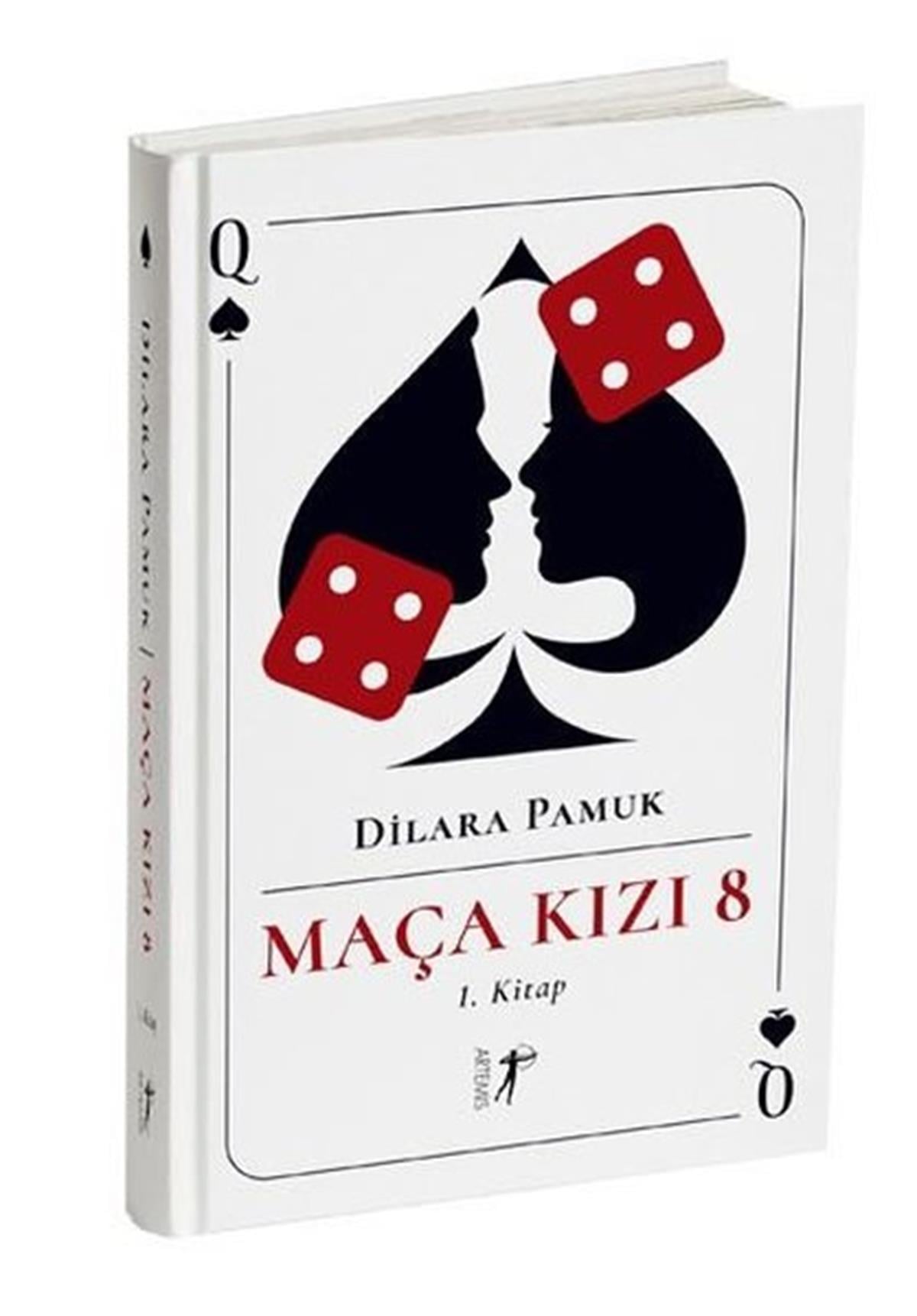 Dilara PamukTürkiye RomanMaça Kızı 8-1.Kitap