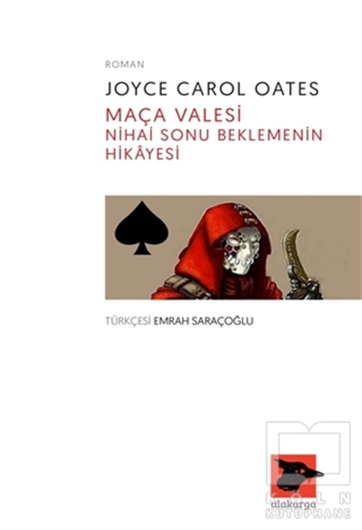 Joyce Carol OatesRomanMaça Valesi Nihai Sonu Beklemenin Hikayesi