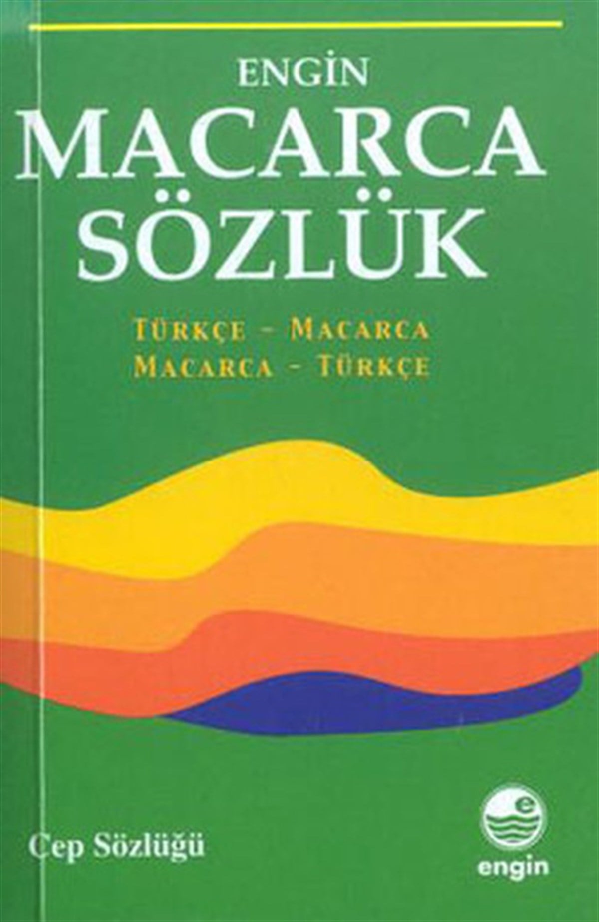 Magyar - TörökSözlükler ve Konuşma KılavuzlarıMacarca Sözlük