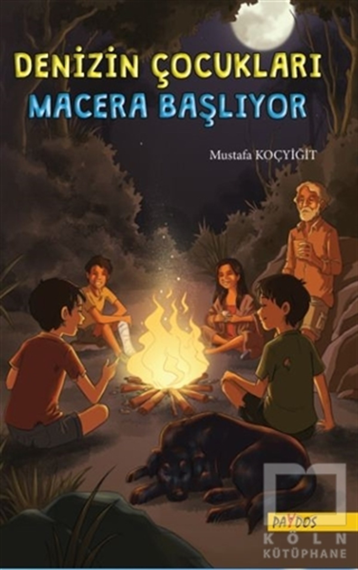 Mustafa KoçyiğitRoman-ÖyküMacera Başlıyor - Denizin Çocukları