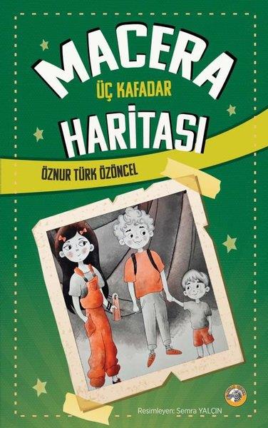 Öznur Türk ÖzöncelÇocuk Gençlik RomanlarıMacera Haritası - Üç Kafadar