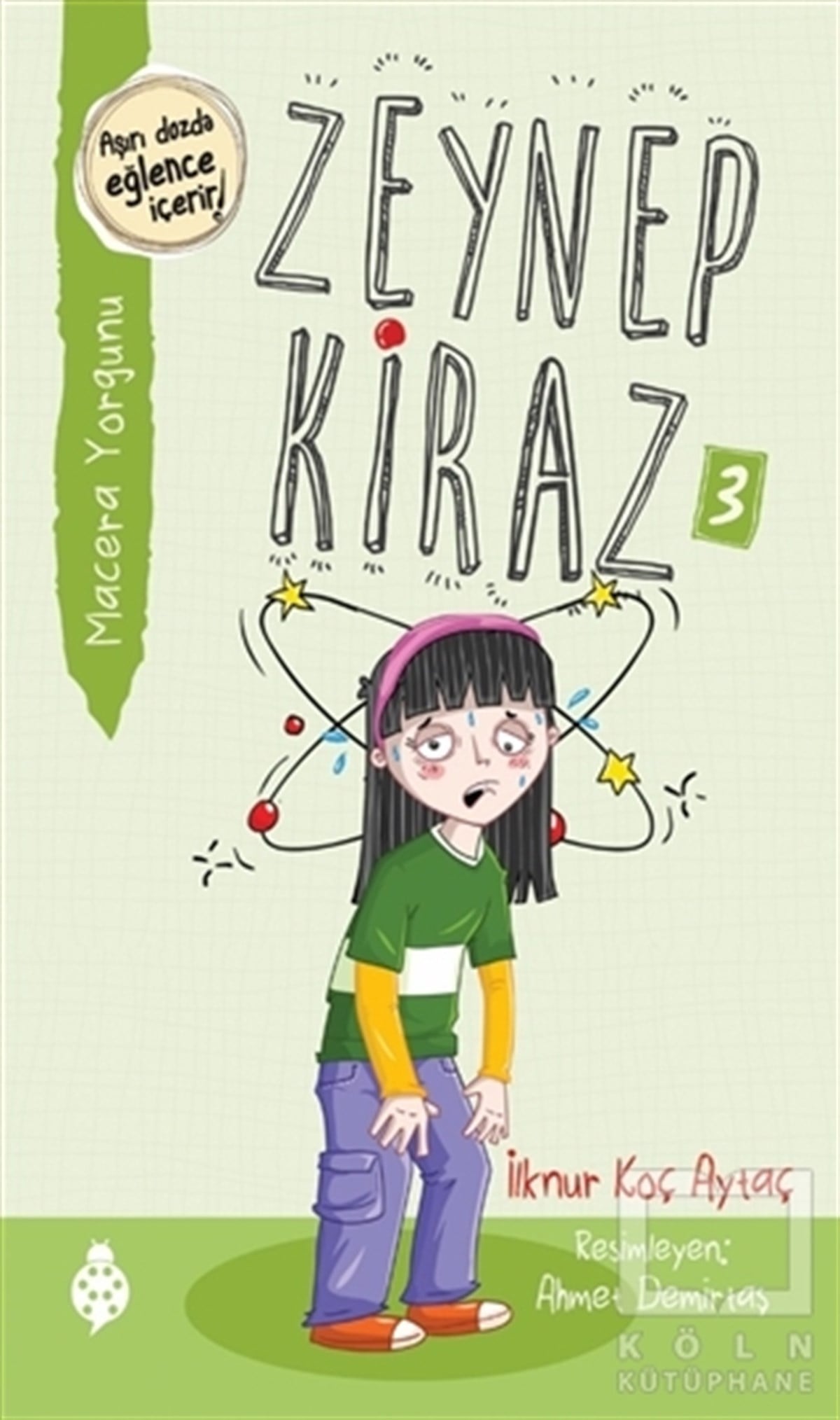 İlknur Koç AytaçÇocuk Hikaye KitaplarıMacera Yorgunu - Zeynep Kiraz 3