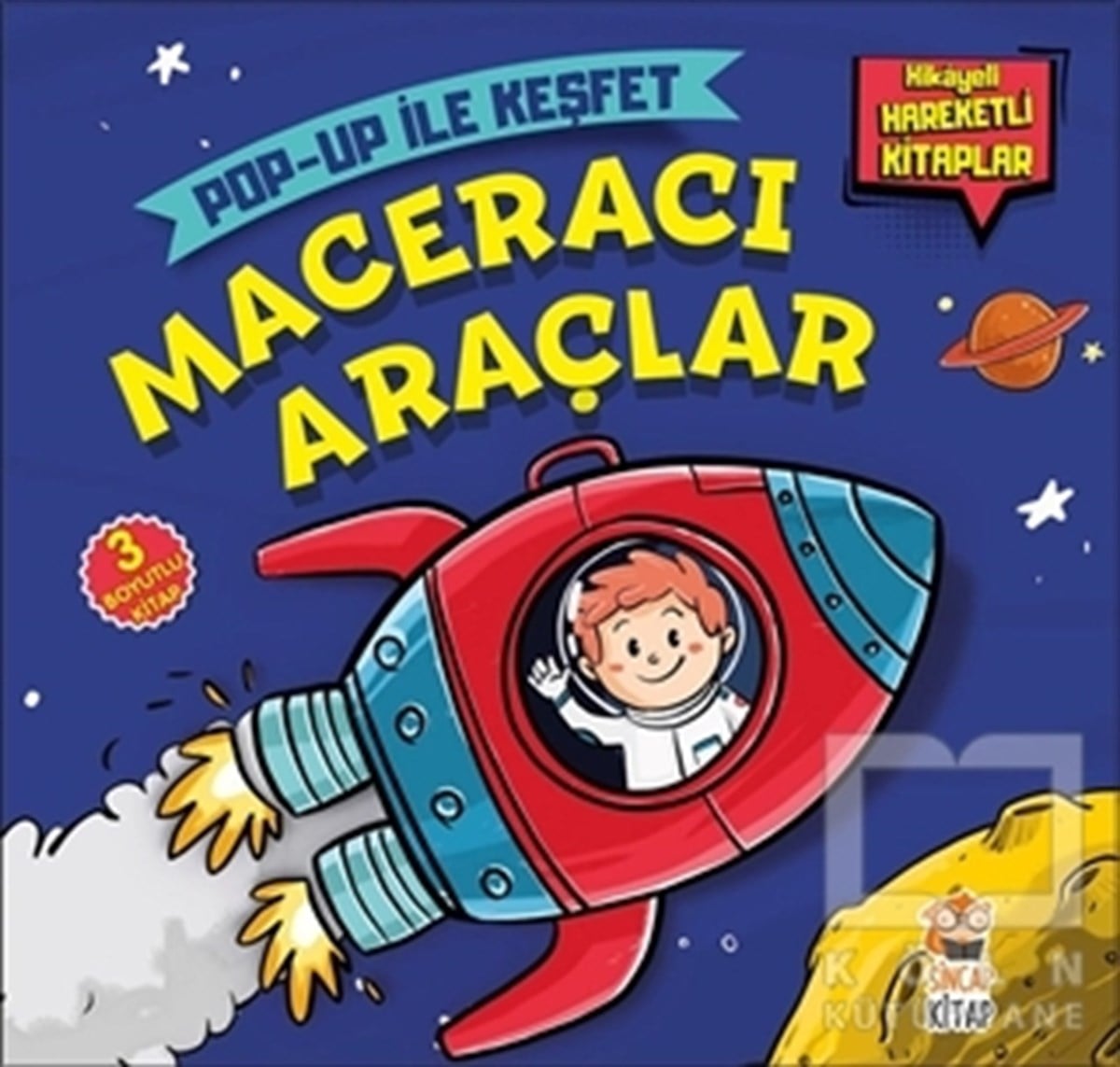 Sacide KafalıOkul Öncesi Şekilli KitaplarMaceracı Araçlar - Pop-Up İle Keşfet