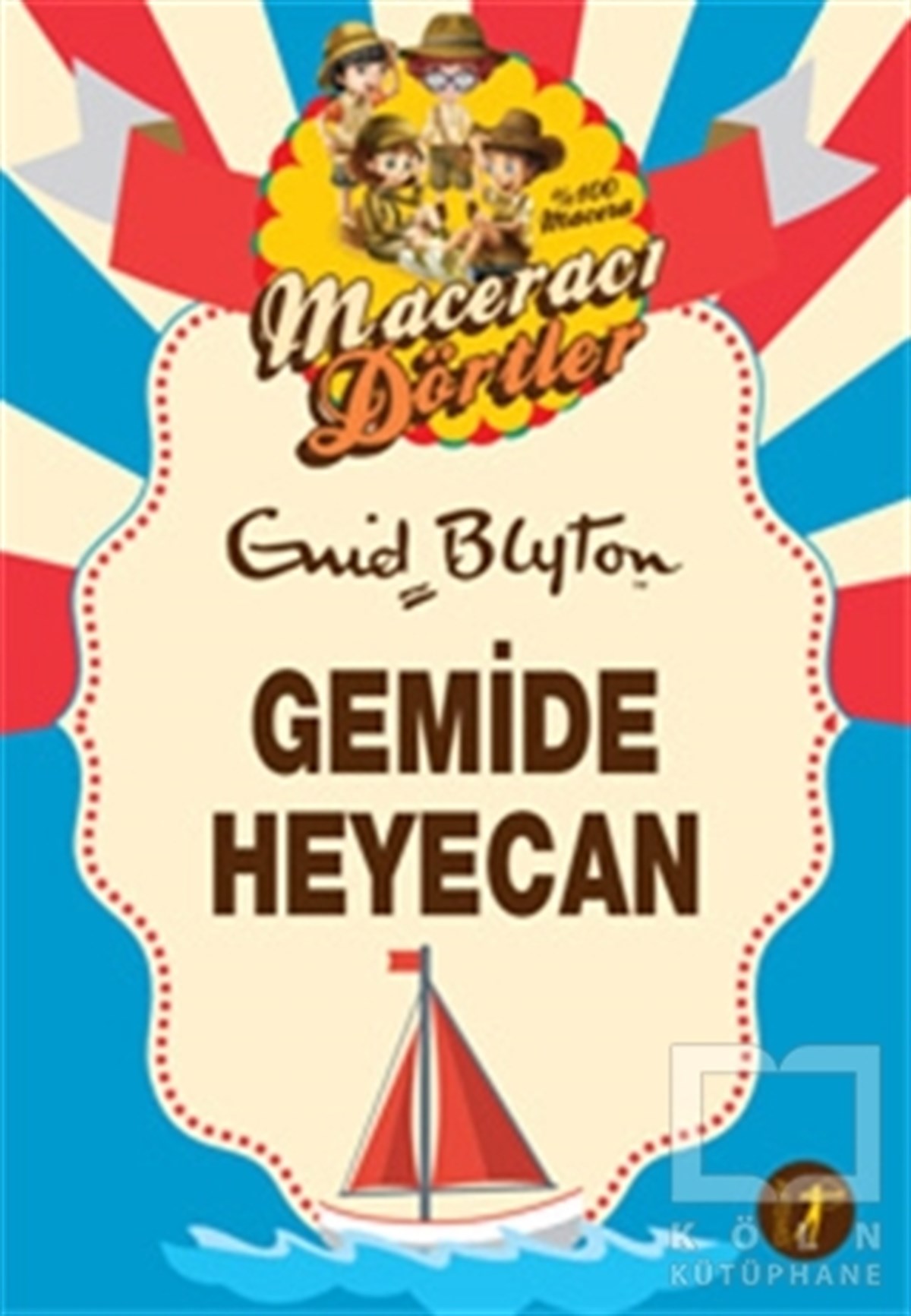 Enid BlytonRoman-ÖyküMaceracı Dörtler - Gemide Heyecan