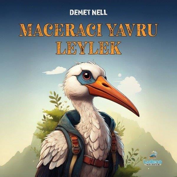 Demet NellEgitim Etkinlik KitaplariMaceracı Yavru Leylek