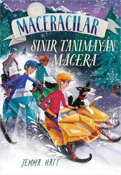 Jemma HattÇocuk Gençlik RomanlarıMaceracılar 4 - Sınır Tanımayan Macera