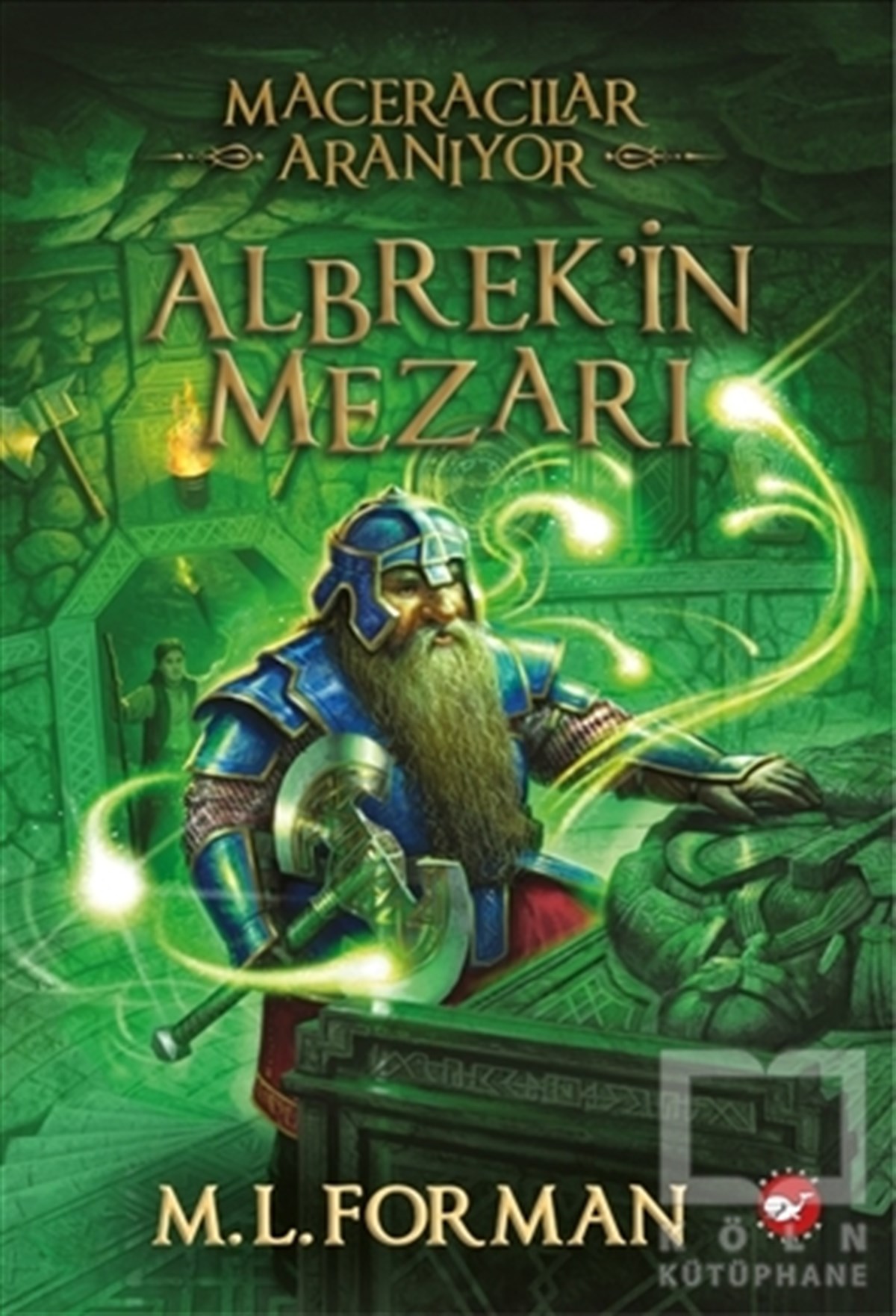 M. L. FormanRoman-ÖyküMaceracılar Aranıyor - 3 : Albrek’in Mezarı