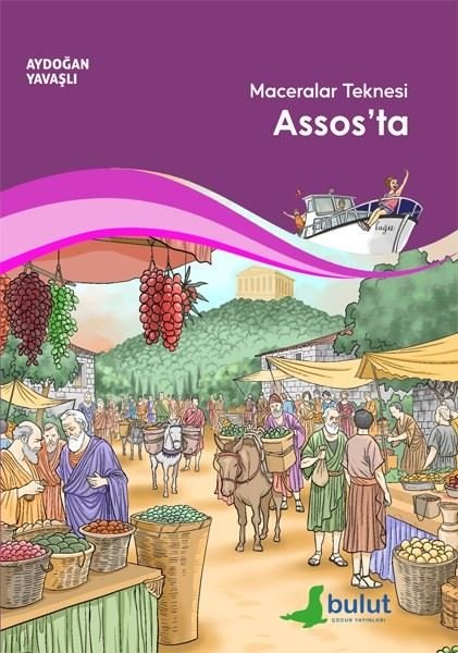 Aydoğan YavaşlıÇocuk Gençlik RomanlarıMaceralar Teknesi Assos'ta